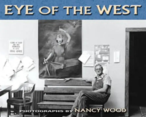 Eye of the West by Nancy Wood