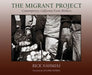 The Migrant Project: Contemporary California Farm Workers by Rick Nahmias