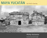 Maya Yucatan: An Artist's Journey by Phillip Hofstetter