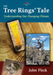 The Tree Rings' Tale: Understanding Our Changing Climate by John Fleck