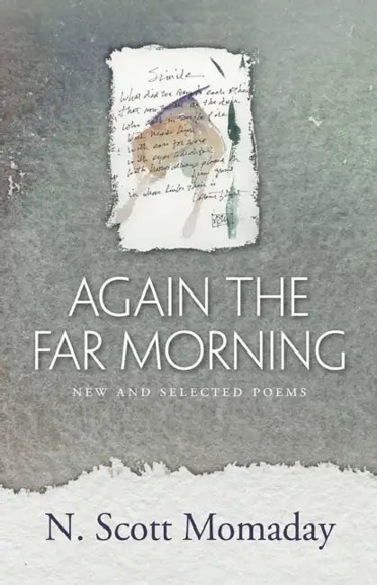 Again the Far Morning: New and Selected Poems by Natachee Scott Momaday