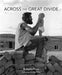 Across the Great Divide: A Photo Chronicle of the Counterculture by Roberta Price