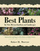 Best Plants for New Mexico Gardens and Landscapes: Keyed to Cities and Regions in New Mexico and Adjacent Areas, Revised and Expanded Edition by Baker H. Morrow