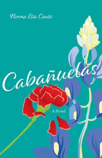 Cabañuelas by Norma Elia Cantu