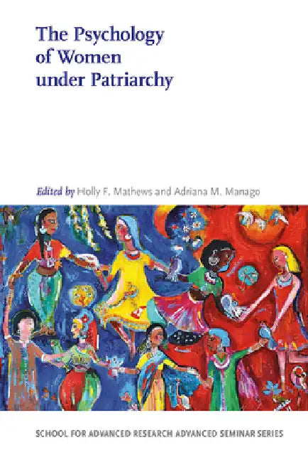 Psychology of Women Under Patriarchy by Holly F. Mathews