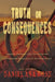 Truth or Consequences: Improbable Adventures, a Near-Death Experience, and Unexpected Redemption in the New Mexico Desert by Daniel Asa Rose