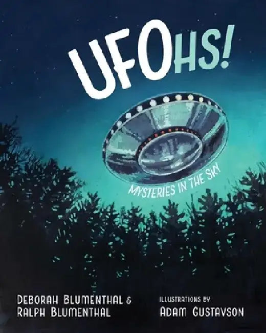 Ufohs!: Mysteries in the Sky by Deborah Blumenthal