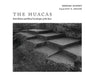 The Huacas: Rock Shrines and Ritual Landscapes of the Incas by Edward R. Ranney