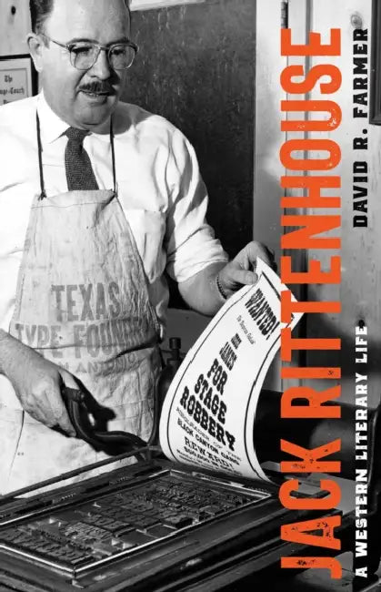 Jack Rittenhouse: A Western Literary Life by David R. Farmer