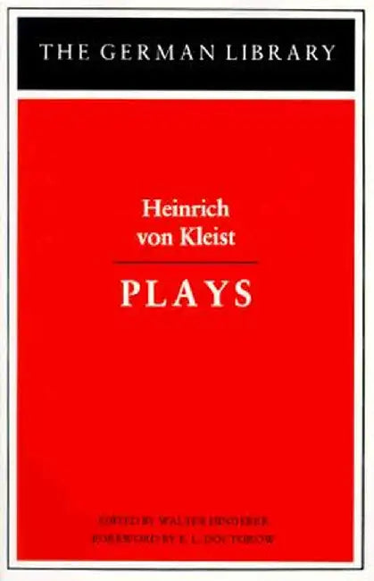 Plays: Heinrich Von Kleist by Walter Hinderer
