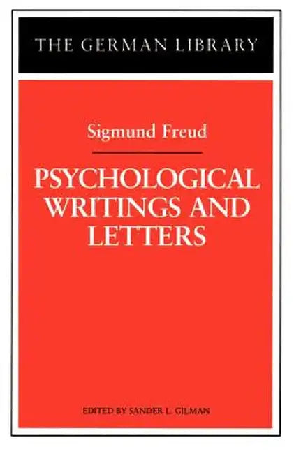 Psychological Writings and Letters by Sander L. Gilman