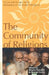 Community of Religions: Voices and Images of the Parliament of the World's Religions by Wayne Teasdale, George Cairns