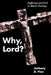 Why, Lord? by Anthony B. Pinn