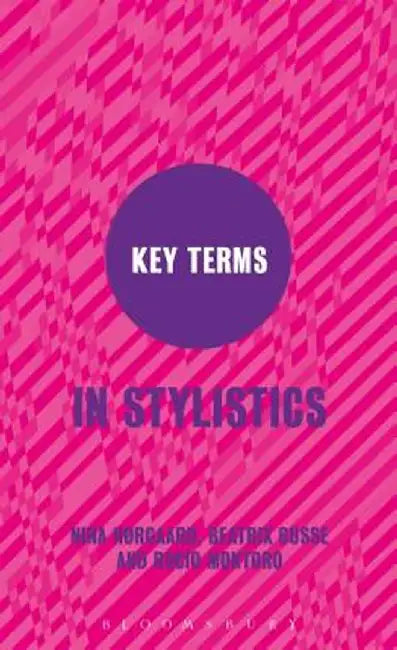 Key Terms in Stylistics by Nina Norgaard