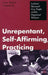 Unrepentant, Self-Affirming, Practicing: Lesbian/Bisexual/Gay People Within Organized Religion by Gary David Comstock