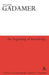 Beginning of Knowledge by Hans-Georg Gadamer
