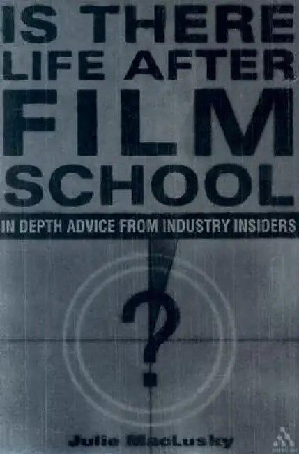 Is There Life After Film School? by Julie Maclusky