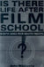 Is There Life After Film School? by Julie Maclusky