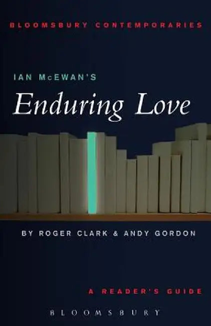 Ian McEwan's Enduring Love by Roger Clarke
