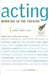 Acting: Working in the Theatre by Robert Emmet Long
