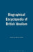 Biographical Encyclopedia of British Idealism by William Sweet
