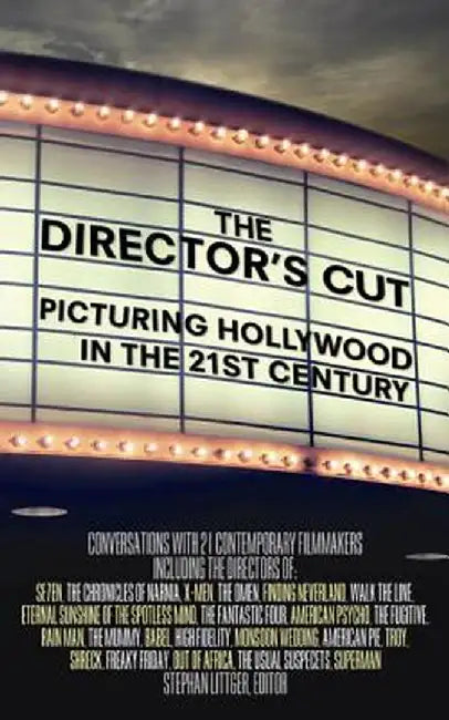 The Director's Cut: Picturing Hollywood in the 21st Century by Stephan Littger