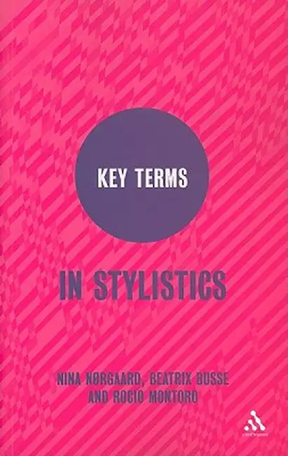 Key Terms in Stylistics by Nina Norgaard