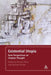 Existential Utopia: New Perspectives on Utopian Thought by Michael Marder