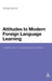 Attitudes to Modern Foreign Language Learning: Insights from Comparative Education by Brendan Bartram