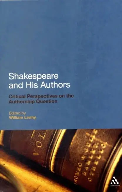 Shakespeare and His Authors by Eric R. Lee