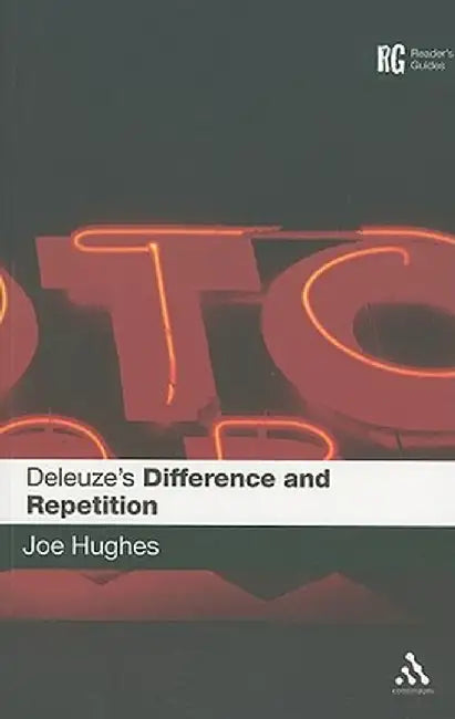 Deleuze's Difference and Repetition by Joe Hughes