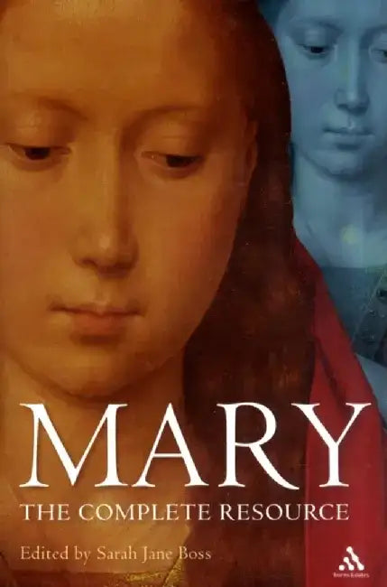 Mary: The Complete Resource by Daphne (University of Washington) Mackey