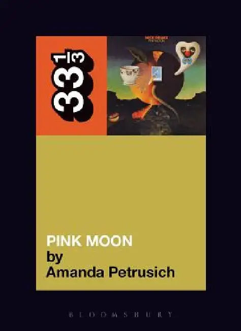Pink Moon by Amanda Petrusich