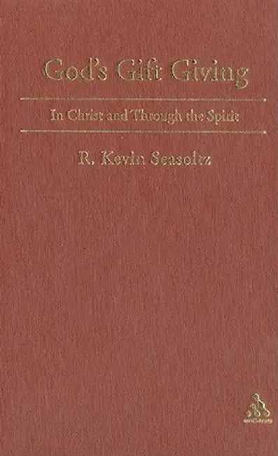 God's Gift Giving by R. Kevin Seasoltz