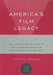 America's Film Legacy: The Authoritative Guide to the Landmark Movies in the National Film Registry by Daniel Eagan