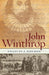 John Winthrop: Biography as History by Francis J. Bremer