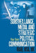 Sousveillance, Media and Strategic Political Communication by Vian Bakir