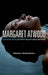 Margaret Atwood: The Robber Bride, the Blind Assassin, Oryx and Crake by J. Brooks Bouson