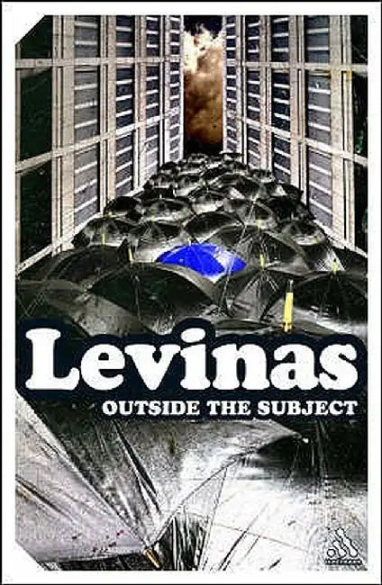 Outside the Subject by Emmanuel Levinas
