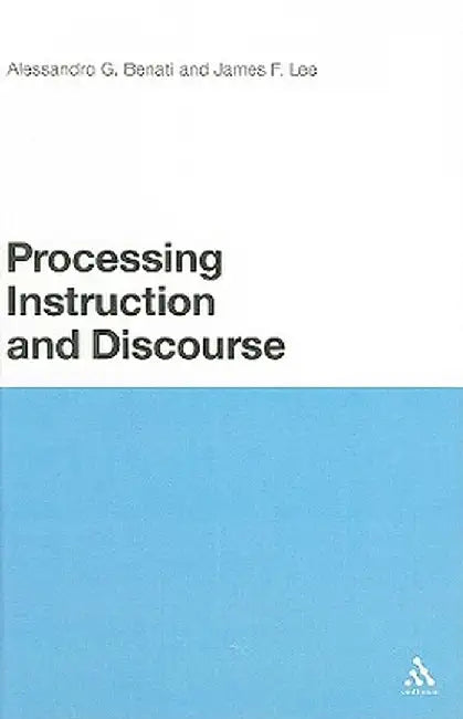 Processing Instruction and Discourse by Alessandro G. Benati