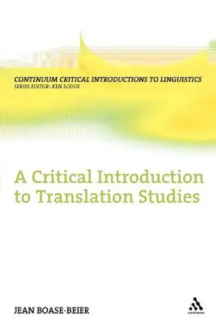 A Critical Introduction to Translation Studies by Jean Boase-Beier