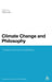 Climate Change and Philosophy: Transformational Possibilities by Ruth Irwin