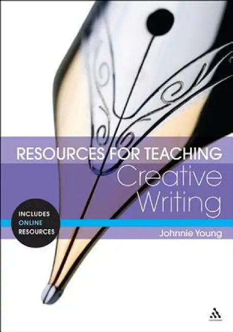 Resources for Teaching Creative Writing by Johnnie Young