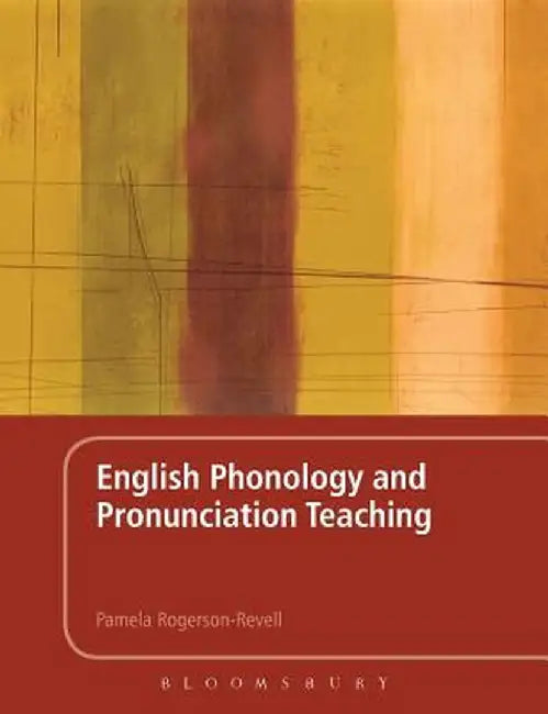 English Phonology and Pronunciation Teaching by Pamela Rogerson-Revell