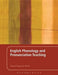 English Phonology and Pronunciation Teaching by Pamela Rogerson-Revell