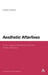 Aesthetic Afterlives: Irony, Literary Modernity and the Ends of Beauty by Andrew Eastham