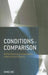 Conditions of Comparison: Reflections on Comparative Intercultural Inquiry by Ming Xie