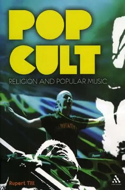 Pop Cult: Religion and Popular Music by Rupert Till