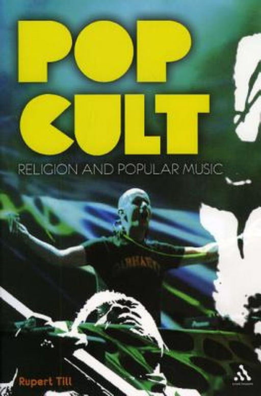 Pop Cult: Religion and Popular Music by Rupert Till