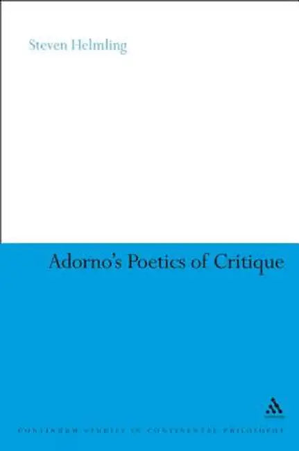 Adorno's Poetics of Critique by Steven Helmling